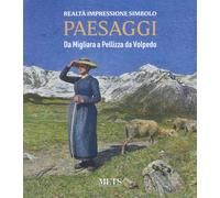 Paesaggi. Realtà. Impressione. Simbolo. Da Migliara a Pellizza da Volpedo