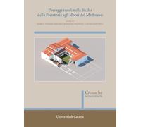 Paesaggi rurali nella Sicilia dalla Preistoria agli albori del Medioevo