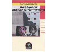 Paesaggi senza spettatori. Territori e luoghi del presente