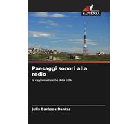 Paesaggi sonori alla radio: la rappresentazione della città