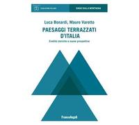 Paesaggi terrazzati d'Italia. Eredità storiche e nuove prospettive