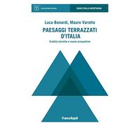 Paesaggi terrazzati d'Italia. Eredità storiche e nuove prospettive