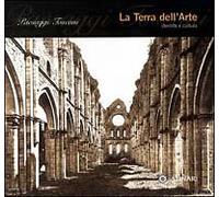 Paesaggi toscani. Ediz. illustrata. Vol. 3: La terra dell'arte