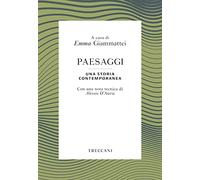 Paesaggi. Una storia contemporanea