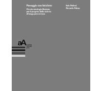 Paesaggio con biciclette. Piccola ontologia illustrata per il progetto delle ciclovie di lunga percorrenza