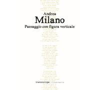 Paesaggio con figura verticale - Milano Andrea
