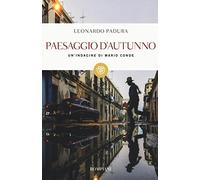 Paesaggio d'autunno. Un'indagine di Mario Conde