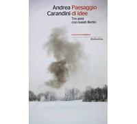 Paesaggio di idee. Tre anni con Isaiah Berlin