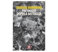 Paesaggio dopo la battaglia - Borowski Tadeusz