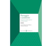 Paesaggio e ambiente. Prospettive multidisciplinari per la governance
