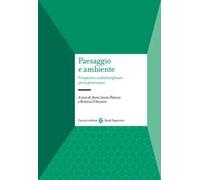 Paesaggio e ambiente. Prospettive multidisciplinari per la governance