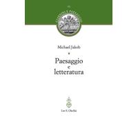 Paesaggio e letteratura - [Casa Editrice Leo S. Olschki]