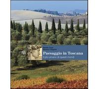 Libri Mariella Zoppi / Massimo Gregorini - Paesaggio In Toscana. Il Piu Umano Di