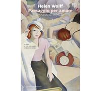 Paesaggio per amare. Romanzo di un'estate - Wolff Helen