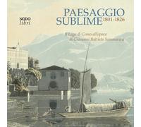Libri Paesaggio Sublime. Il Lago Di Como All'epoca Di Giovanni Battista Sommariv