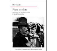 Paese perduto. La cultura dei contadini veneti. Il giro del torototèla - C...