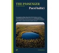 Paesi Baltici. The passenger. Per esploratori del mondo. Ediz. a colori