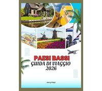 PAESI BASSI GUIDA DI VIAGGIO 2026