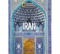 Paesi del Mondo, National Geographic n° 29 Iran - Paesaggi e meraviglie dell'ant