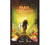 Paesi, paesaggi. Benvenuti nell'Italia della qualità (come ospiti, non com...