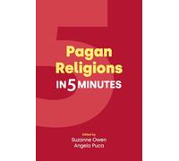 Angela Puca Suzanne Owen Pagan Religions in Five Minutes (Tascabile)