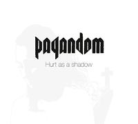 Pagandom – Hurt As A Shadow