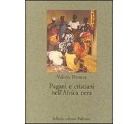 Pagani e cristiani nell'Africa nera