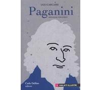 Paganini. Afflizioni, vizi e virtù