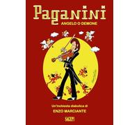 Paganini. Angelo o demone. Un'inchiesta diabolica
