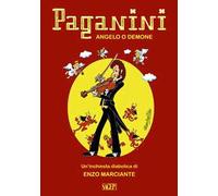 Paganini. Angelo o demone. Un'inchiesta diabolica