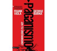 Paganismo, en Tu Cristianismo?/ Pagan Christianity?: Explora las raíces de...