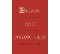 Pagans and Philosophers: The Problem of Paganism from Augustine to Leibniz