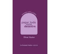 Pagar todo este desastre: obra poética 2024