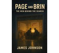 Page and Brin: The Men Behind the Search
