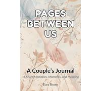 Page Between Us: A Couple’s Journal to Share Memories, Moments, and Meaning