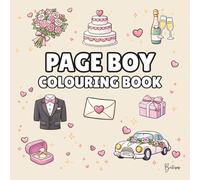 Page Boy Colouring Book: Bold and Easy Wedding Colouring Pages for Children - Cover Colour: Champagne: A Fun, Bold and Easy Wedding Activity Book and Page Boy Gift