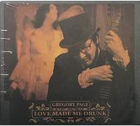 Page, Gregory - Love Made Me Drunk