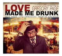 Page, Gregory - Love Made Me Drunk