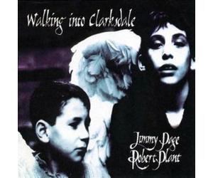 Page Jimmy & Plant Robert - Walking Into Clarksdale