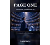 PAGE ONE: the universe has not started yet