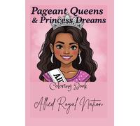 Pageant Queens & Princess Dreams Coloring Book: Coloring Book