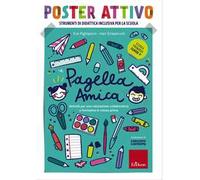 Pagella amica. Poster attivo. Attività per una valutazione collaborativa e formativa in classe prima. Con Libro