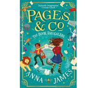 Pages & Co. (4) Pages & Co. The Book Smugglers [Not-Us]: A thrilling adventure book with magical twists for children ages 9 to 12: Book 4
