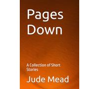 Pages Down: A Collection of Short Stories