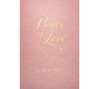 Pages of Love: A Soft Floral Lined Notebook for Reflection, Journaling and Thoughtful Writing: A Romantic Aesthetic Journal for Personal Thoughts, Letters, and Everyday Writing