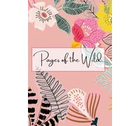 Pages of the Wild.: A Nature-Inspired Journal for Reflection and Discovery.
