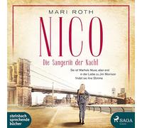 Pages,Svenja - Nico - Die Sängerin der Nacht: Sie ist Warhols Muse, aber erst in der Liebe zu Jim Morrison findet sie ihre Stimme