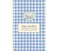 Pages with Dori - A Weekly Prompt Journal: A minimalist journaling space with weekly planning, gentle self-reflection prompts & cozy inspiration for introverts and slow-living souls.