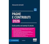 Paghe e contributi. Guida pratica ed esempi di calcolo 2026