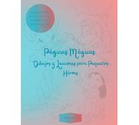 Páginas mágicas: Dibujos y lecciones para pequeños héroes